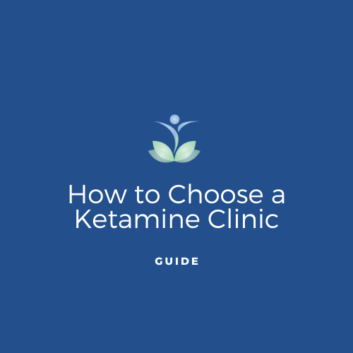 Choosing a Ketamine Clinic